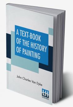 A Text-Book Of The History Of Painting