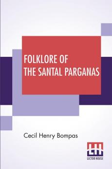 Folklore Of The Santal Parganas