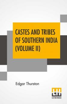 Castes And Tribes Of Southern India (Volume II)