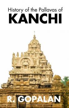 History of the Pallavas of KANCHI