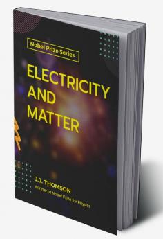 Electricity and Matter