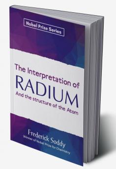 The Interpretation of Radium and the structure of the Atom