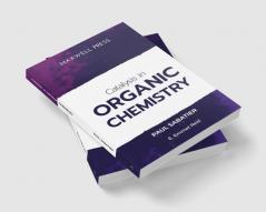 Catalysis in Organic Chemistry