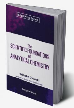 The Scientific Foundations of Analytical Chemistry