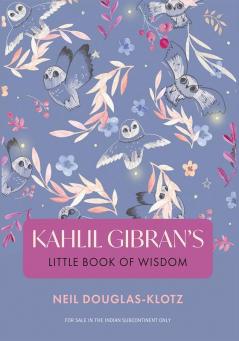 KAHLIL GIBRAN'S LITTLE BOOK OF WISDOM NEW