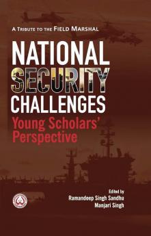 National Security Challenges : Young Scholars' Perspective