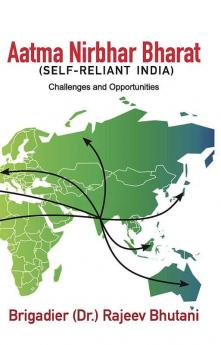 Aatma Nirbhar Bharat (Self-Reliant India): Challenges and Opportunities