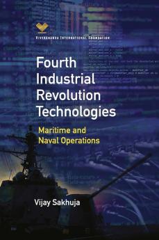 Fourth Industrial Revolution Technologies: Maritime and Naval Operations