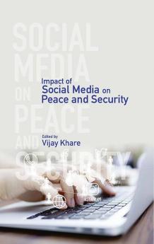 Impact of Social Media on Peace and Security