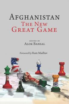 AFGHANISTAN THE NEW GREAT GAME