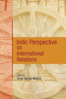 Indic Perspective on International Relations