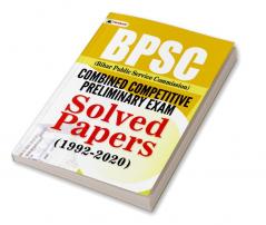 BPSC SOLVED PAPERS (1992–2020): BPSC Previous Year Question Papers with Solutions