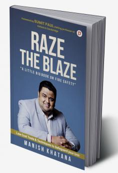 Raze the Blaze A little Big Book on Fire Safety