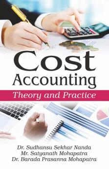 Cost Accounting Theory and Practice