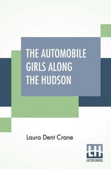 The Automobile Girls Along The Hudson