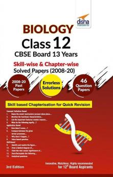 Biology Class 12 CBSE Board 13 Years Skill-wise & Chapter-wise Solved Papers (2008 - 20) 3rd Edition