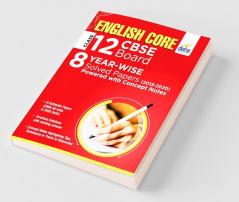 English Core Class 12 CBSE Board 8 YEAR-WISE Solved Papers (2013 - 2020) powered with Concept Notes