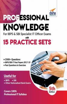 Professional Knowledge for IBPS & SBI Specialist IT Officer Exams with 15 Practice Sets 5th Edition