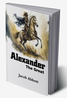 Alexander The Great