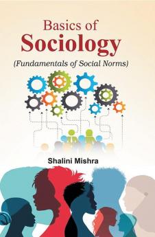 Basics Of Sociology (Fundamentals Of Social Norms)