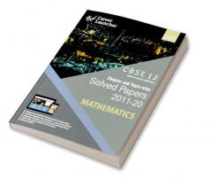 CBSE Class XII 2021 - Chapter and Topic-wise Solved Papers 2011-2020 : Mathematics (All Sets - Delhi & All India)