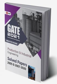 GATE 2021 - Production & Industrial Engineering - Solved Papers 2005 & 2007-2020