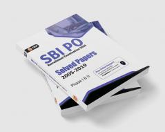 SBI 2020 : Probationary Officers' Phase I & II - Solved Papers (2005-2019)
