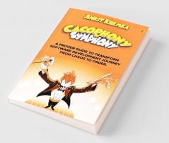 Cacophony To Symphony