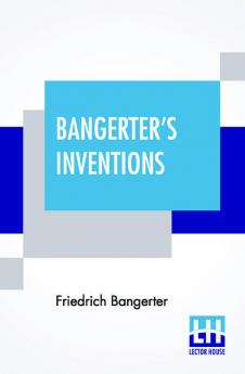 Bangerter's Inventions