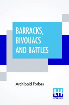 Barracks Bivouacs And Battles