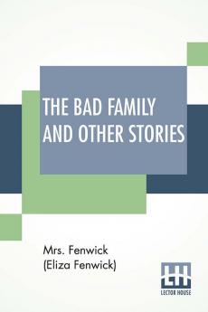 The Bad Family And Other Stories