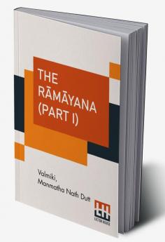 The R��m��yana (Part I)