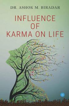 Influence Of Karmas ( Action) On Life