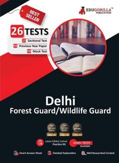 Delhi Forest/Wildlife Guard Exam 2023 (English Edition) - 8 Mock Tests 15 Sectional Tests and 3 Previous Year Papers (2800 Solved MCQs) with Free Access to Online Tests