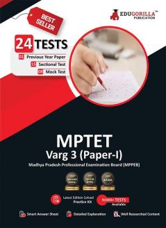 MPTET Varg 3 (Paper I) Exam 2023 (English Edition) - 8 Mock Tests 15 Sectional Tests and 1 Previous Year Paper (2100 Solved Questions) with Free Access to Online Tests