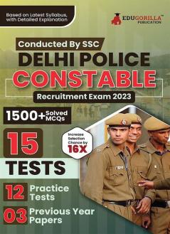 Delhi Police Constable Exam 2023 (Male & Female) - 12 Full Length Practice Mock Tests and 3 Previous Year Papers with Free Access to Online Tests