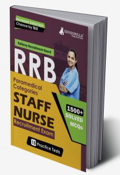 RRB Staff Nurse Recruitment Exam Book 2023 (English Edition) | Railway Recruitment Board | 15 Practice Tests (1500 Solved MCQs) with Free Access To Online Tests