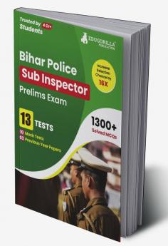 Bihar Police Sub Inspector Prelims Exam Book 2023 (English Edition) - 10 Full Length Mock Tests and 3 Previous Year Papers (1300 Solved Questions) with Free Access to Online Tests