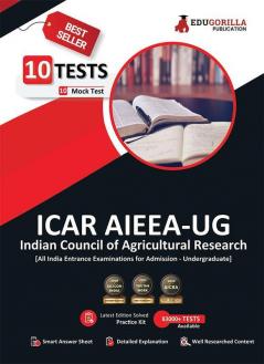 ICAR AIEEA UG : All India Entrance Examination for Admission 2023 - 10 Full Length Mock Tests (Physics Chemistry Mathematics Biology and Agriculture) with Free Access to Online Tests