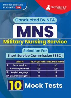 MNS : Military Nursing Services Exam 2024 for Short Service Commission (SSC) - 10 Practice Mock Tests (1500 Solved Questions) with Free Access to Online Tests