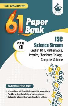 61 Paper Bank - Science: ISC Class 12 for 2021 Examination