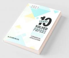 ICSE 10 Years Solved Papers : Commercial Applications: ICSE Class X for 2021 Examinations