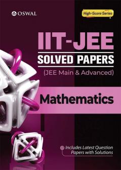 IIT-JEE Solved Papers (Main & Advanced) - Mathematics