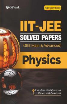 IIT-JEE Solved Papers (Main & Advanced) - Physics