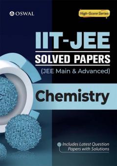IIT-JEE Solved Papers (Main & Advanced) - Chemistry