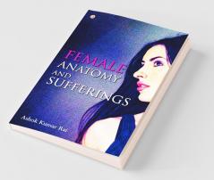 Female Anatomy and Sufferings