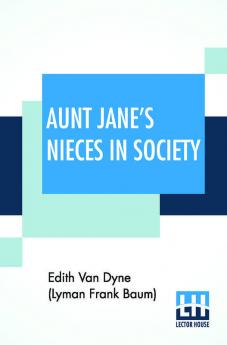 Aunt Jane's Nieces In Society