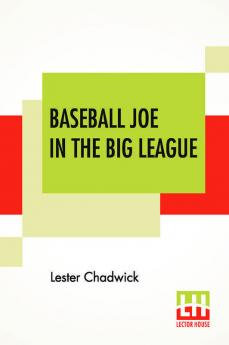 Baseball Joe In The Big League