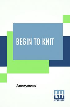 Begin To Knit