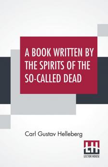 A Book Written By The Spirits Of The So-Called Dead